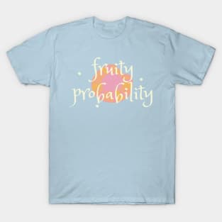 Fruity Probability T-Shirt